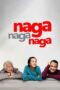 Naga Naga Naga (2022) Naga Naga Naga (2022)