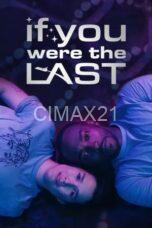 If You Were the Last (2023)