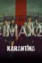 Quarantine Karantina (2025) Quarantine Karantina (2025)