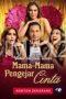 Mama-Mama Pengejar Cinta (2025) Mama-Mama Pengejar Cinta (2025)