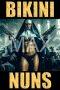 Bikini Nuns (2025) Bikini Nuns (2025)
